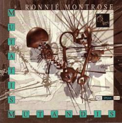 Ronnie Montrose : Mutatis Mutandis